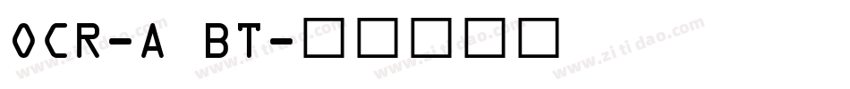 OCR-A BT字体转换